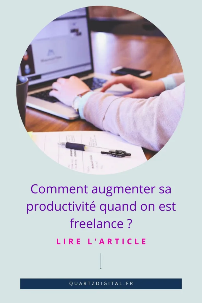 Comment augmenter sa productivité quand on est freelance ?