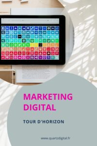 Tour d’horizon du marketing digital